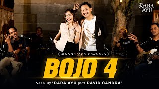 DARA AYU FEAT. DAVID CHANDRA - "BOJO 4" (OFFICIAL MUSIC VIDEO)