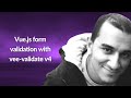 Vue.js form validation with vee-validate v4 | Abdelrahman Awad | Conf42 JavaScript 2021