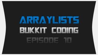 Bukkit Coding ~ Episode 10: ArrayLists