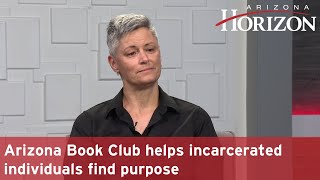 Arizona Book Club helps incarcerated individuals find purpose