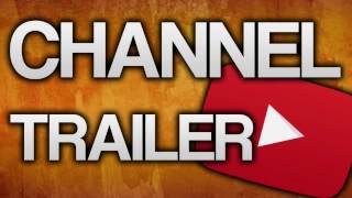2017 Channel Trailer! MUST WATCH!!!