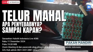 Telur Mahal Apa Penyebabnya? Sampai Kapan? II Sarasehan Halotik Indonesia #360