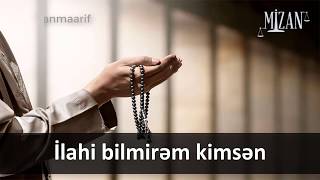 İlahi, bilmirəm kimsən (ŞEİR) - İlahiyyatçı İlqar Əliyev