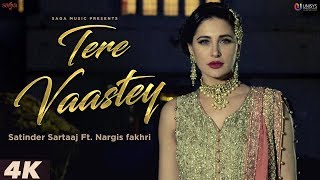 Nargis Fakhri New Hindi Song - Tere Vaastey | Satinder Sartaaj | Latest Romantic Song 2018
