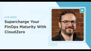 Demo: Supercharge Your FinOps Maturity With CloudZero