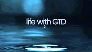 Life with GTD®