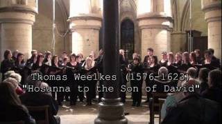 Hosanna to the Son of David - Thomas Weelkes, performed by Cantata Choir