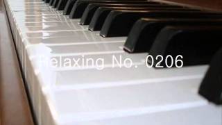 Relaxing No. 0206 -  Relax Piano Player