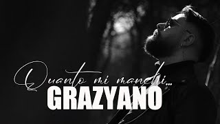 Grazyano - Quanto mi manchi (Video Ufficiale)