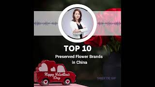 Top 10 Preserved Flower Brands in China:  Where Innovation Meets Timeless Beauty