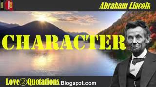 IQ # 3 » Abraham Lincoln Inspiring Quotes About  Character, Reputation