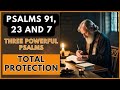 Psalms 91,23, 7. Three Powerful Psalms to Strengthen Your Faith in Difficult Times A Prayer Journey