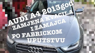 AUDI A4 2.0TDI 2013g ZAMJENA KVACILA PO FABRICKOM UPUTSTVU!!!