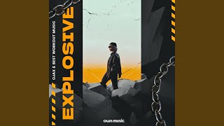 Explosive (Extended Sped Up Mix)