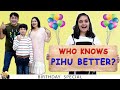 WHO KNOWS PIHU BETTER? | Pihu Ka Birthday Special Part 2 | Aayu and Pihu Show