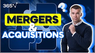 Intro to M&A: Mergers & Acquisitions Explained