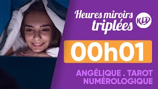 Heure miroir triplée 00h01 : Signification complète \u0026 détaillée