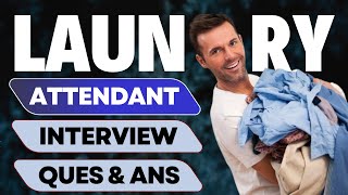 Laundry Attendant Interview Questions and Answers | Pass Guaranteed!