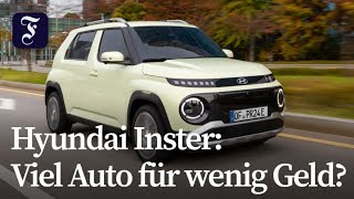 Hyundai Inster im Fahrbericht: Viel Elektroauto für wenig Geld? | F.A.Z.