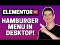 How To Show Hamburger Menu On Desktop In Elementor