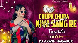 Chupa Chupa  Niva Sang Re Gondi  Dj Remix | Dj Akash Nagapur | Pandhurang Meshram