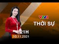 Bản tin thời sự tiếng Việt 21h - 10/11/2021| VTV4