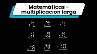 Matemáticas - multiplicación larga