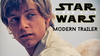 Star Wars: A New Hope - MODERN TRAILER (2020)