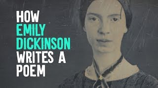 How Emily Dickinson Writes A Poem