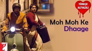 Moh Moh Ke Dhaage (Female) - Türkçe Alt Yazılı | Dum Laga Ke Haisha