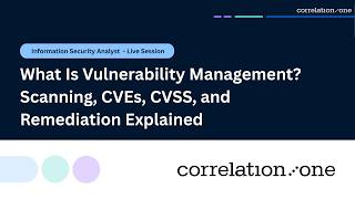 What Is Vulnerability Management? Scanning, CVEs, CVSS, and Remediation Explained