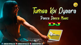 Tumsa Koi Pyaara Dj | Kumar Sanu & Alka Yagnik | Dj Abinash BD | Trance Music | Tiktok Viral Dj Song