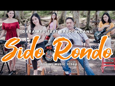 Download Lagu Dara Ayu Sido Rondo Ft. Bajol Ndanu Mp3