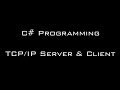 TCP/IP Server & Client Communication - C# Programming