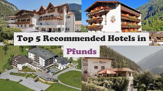 Top 5 Recommended Hotels In Pfunds | Best Hotels In Pfunds