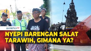 Bagaimana Situasi Nyepi Berbarengan dengan Salat Tarawih Pertama