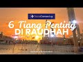 Nak tahu 6 Tiang Penting Di Raudhah ?