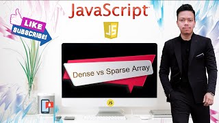 dense vs sparse | array in javascript | interview questions and answers