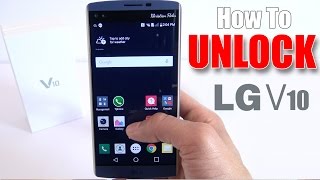 How To Unlock LG V10 - AT\u0026T (or any other GSM carrier)