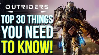 OUTRIDERS - Top Things Everyone Needs To Know Before Playing | Outriders 30 Things You Need To Know