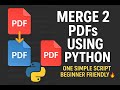 Merge Multiple PDF Files Using Python | Easy Script for Beginners