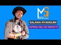 SALAWA NYANGUMI -HELA SIO MAOKOTO-NYIMBO MPYA 2024