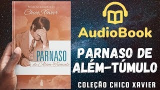 Audiobook: Parnaso de Além-Túmulo - Livro 001 (1932) | OBRA COMPLETA | Chico Xavier