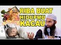 JANGAN SEPELEKAN !!! Tinggalkan RIBA atau Hidupmu akan Kacau - Ustadz Syafiq Riza Basalamah