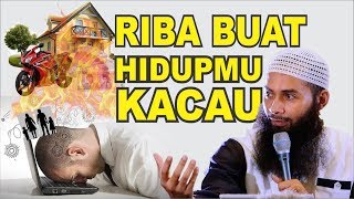 JANGAN SEPELEKAN !!! Tinggalkan RIBA atau Hidupmu akan Kacau - Ustadz Syafiq Riza Basalamah