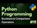 Booleans & Comparison Operators | Python Programming Ep. 11