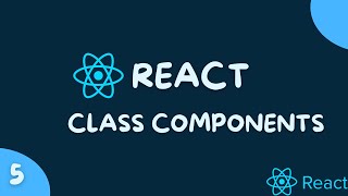 React Tutorial 5 | Class Components