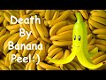 Death by Banana Peel