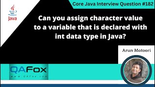 Can you assign character value to a int data type variable (Core Java Interview Question #182)