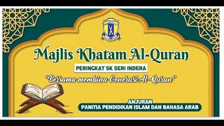 MAJLIS KHATAM QURAN SK SERI INDERA 2024/2025  - مجليس ختم القرءان